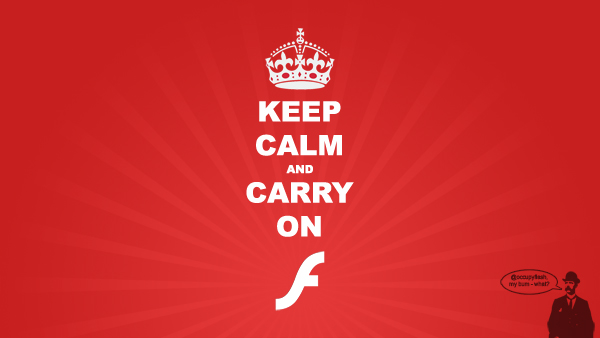 Keep calm and carry on, Flash